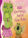 Flip-Flop and the Absolutely Awful New Baby